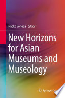 New Horizons for Asian Museums and Museology /