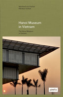 Hanoi Museum in Vietnam : the Hanoi Museum in Vietnam /