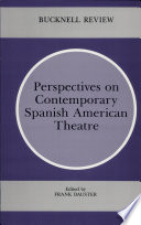 Perspectives on contemporary Spanish American theatre /