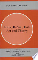 Lorca, Buñuel, Dalí : art and theory /