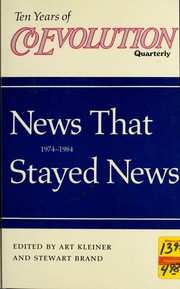 News that stayed news, 1974-1984 : ten years of Coevolution quarterly /