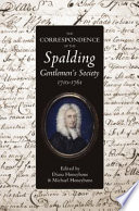 The correspondence of the Spalding Gentlemen's Society, 1710-1761 /