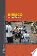 UNESCO on the ground : local perspectives on intangible cultural heritage /