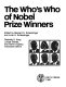 The Who's who of Nobel Prize winners /