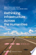 Rethinking infrastructure across the humanities /