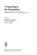 Computing in the humanities : papers from the Fifth International Conference on Computing in the Humanities, Ann Arbor, Michigan, May 1981 /