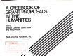 A Casebook of grant proposals in the humanities /