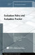 Evaluation policy and evaluation practice /
