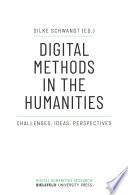 Digital Methods in the Humanities : Challenges, Ideas, Perspectives /