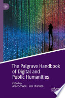 The Palgrave Handbook of Digital and Public Humanities /