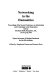 Networking in the humanities : proceedings of the Second Conference on Scholarship and Technology in the Humanities held at Elvetham Hall, Hampshire, UK, 13-16 April, 1994 : papers in honour of Michael Smethurst for his 60th birthday /