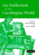 Lay intellectuals in the Carolingian world /