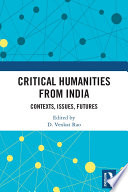 Critical humanities from India : contexts, issues, futures /