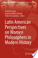 Latin American Perspectives on Women Philosophers in Modern History /