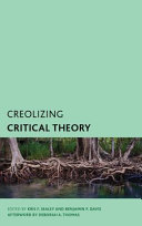 Creolizing critical theory : new voices in Caribbean philosophy /