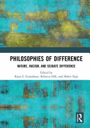 Philosophies of difference : nature, racism, and sexuate difference /