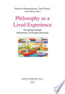 Philosophy as a lived experience : navigating through dichotomies of thought and action /