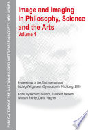 Image and Imaging in Philosophy, Science and the Arts. Volume 1.