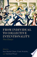 From individual to collective intentionality : new essays /