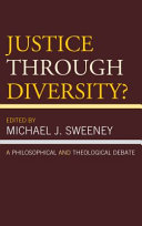 Justice through diversity? : a philosophical and theological debate /