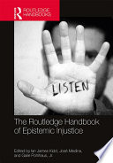 The Routledge handbook of epistemic injustice /