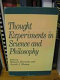 Thought experiments in science and philosophy /