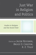 Just war in religion and politics /
