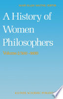 Medieval, Renaissance, and Enlightenment women philosophers, A.D. 500-1600 /