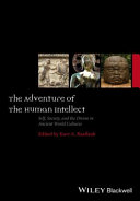 The adventure of the human intellect : self, society, and the divine in ancient world cultures /