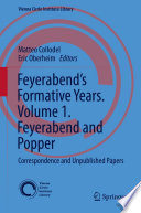 Feyerabend's Formative Years. Volume 1. Feyerabend and Popper : Correspondence and Unpublished Papers /