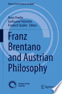 Franz Brentano and Austrian Philosophy		 /