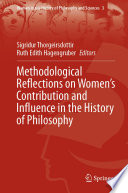 Methodological Reflections on Women's Contribution and Influence in the History of Philosophy /