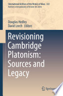 Revisioning Cambridge Platonism: Sources and Legacy /