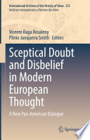 Sceptical Doubt and Disbelief in Modern European Thought : A New Pan-American Dialogue /