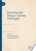 Knowing and Being in Ancient Philosophy /