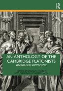An anthology of the Cambridge Platonists : sources and commentary /