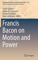 Francis Bacon on motion and power /