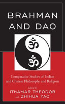 Brahman and Dao : comparative studies of Indian and Chinese philosophy and religion /