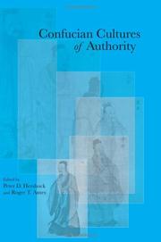 Confucian cultures of authority : edited by Peter D. Hershock and Roger T. Ames.