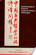Epistemological issues in classical Chinese philosophy /