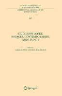 Studies on Locke : sources, contemporaries, and legacy : in honour of G.A.J. Rogers /