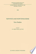 Newton and Newtonianism : new studies /