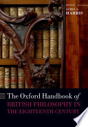 The Oxford handbook of British philosophy in the eighteenth century /