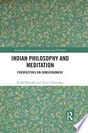 Indian philosophy and meditation : perspectives on consciousness /