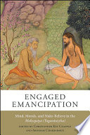 Engaged emancipation : mind, morals, and make-believe in the Moḳsopāya (Yogavāsiṣṭha) /