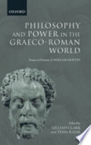 Philosophy and power in the Graeco-Roman world : essays in honour of Miriam Griffin /