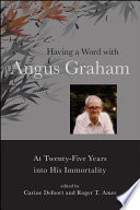 Having a word with Angus Graham : at twenty-five years into his immortality /