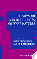 Essays on Derek Parfit's On what matters /