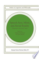 Speech acts, mind, and social reality : discussions with John R. Searle /