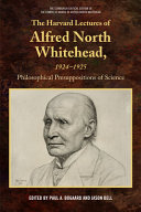 The Harvard lectures of Alfred North Whitehead, 1925-1927 : General metaphysical problems of science /